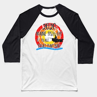 2020 Maine Fish-Off 6th Place Boat Partner Baseball T-Shirt